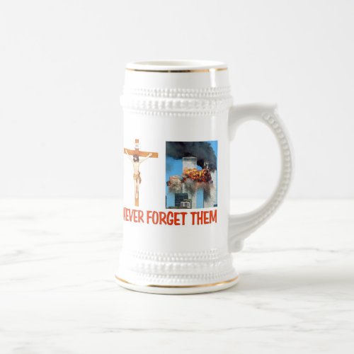 NEVER FORGET THEM BEER STEIN NEVER FORGET THEM BEER STEIN