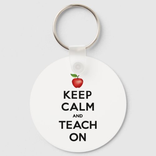 Never Forget to Keep Calm and Teach On Keychain