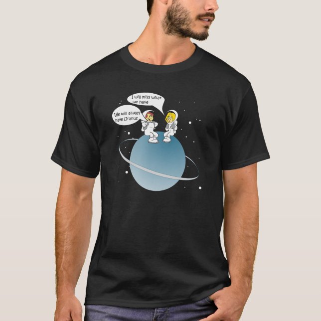 Never Forget Uranus T-Shirt (Front)