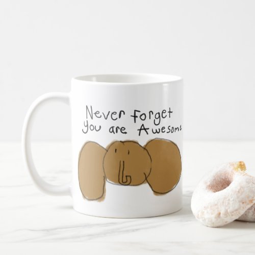 never forget you are awesome elephant Mug