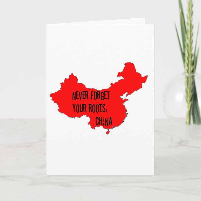 Never forget your roots: China Card (Front)