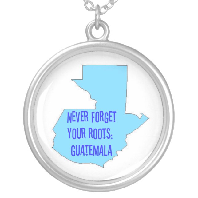 Never forget your roots: Guatemala Silver Plated Necklace (Front)