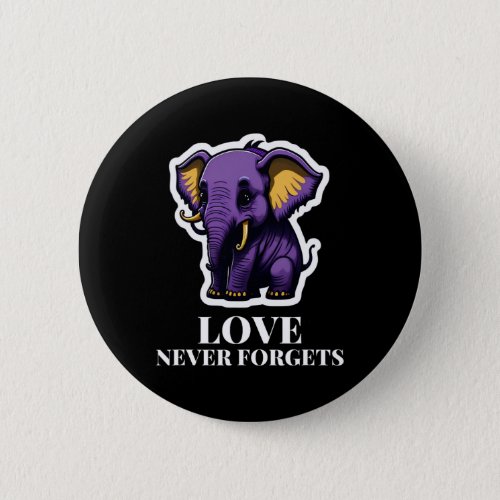 Never Forgets Elephant For Girls Alzheimerheimers Button