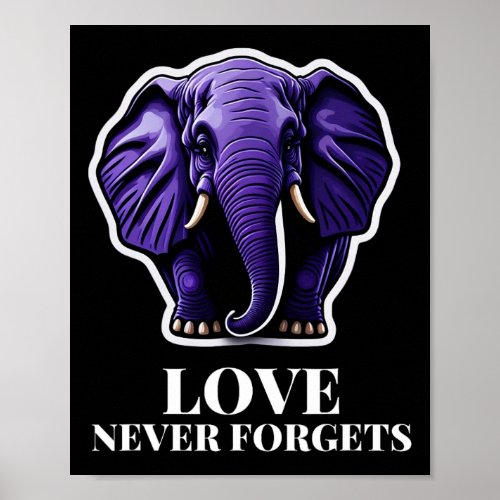 Never Forgets Elephant For Woman Alzheimerheimers Poster