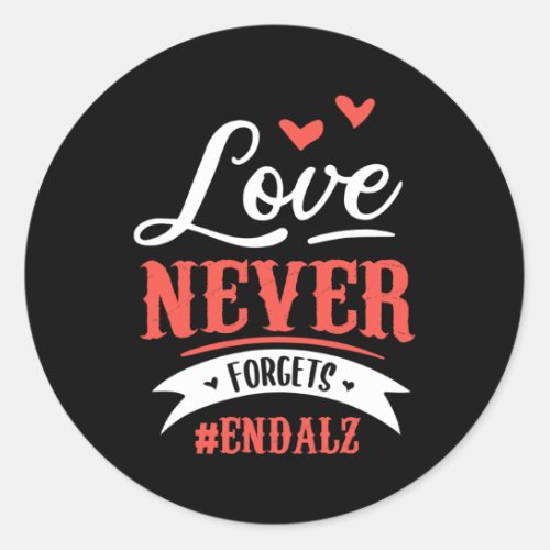 Never Forgets EndAlzheimer Design For A Heimers D Classic Round Sticker