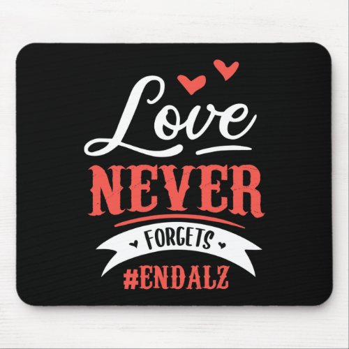 Never Forgets EndAlzheimer Design For A Heimers D Mouse Pad