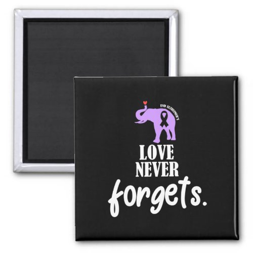 Never Forgets Heimer Awareness Memories Problem  Magnet