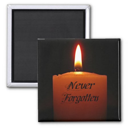 Never Forgotten Remembrance Candle Flame Magnet