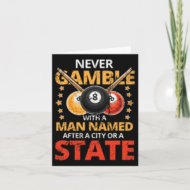 Never Gamble With A Man Named After A City Or A St Card (Front)