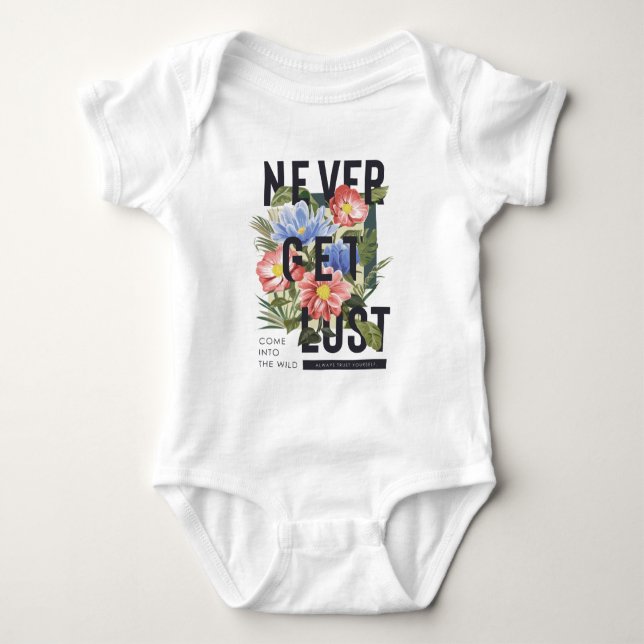 Never Get Lost Floral Slogan Baby Bodysuit (Front)