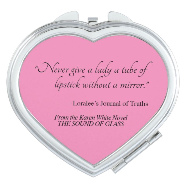 Never Give a Lady... Compact Mirror (Front)