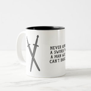 Never Give a Sword to a Man Who Can't Dance slogan Two-Tone Coffee Mug