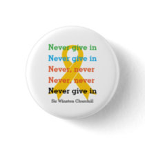 NEVER GIVE IN Churchill Quote SUICIDE PREVENTION Button