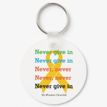 NEVER GIVE IN Churchill Quote SUICIDE PREVENTION Keychain