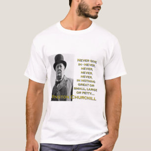 Never Give In - Churchill T-Shirt