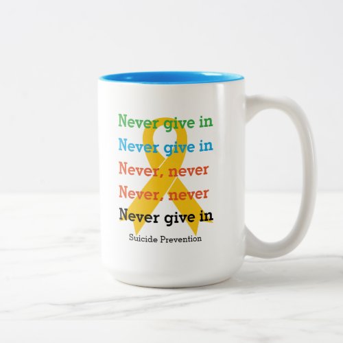 NEVER GIVE IN Inspirational Churchill Quote Two_Tone Coffee Mug
