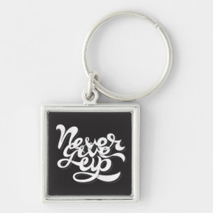 Never Give Up 2 Keychain