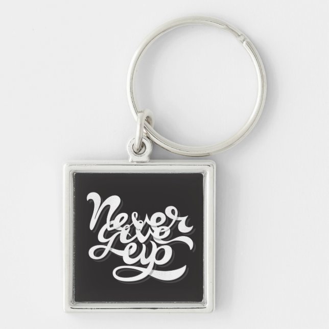 Never Give Up 2 Keychain (Front)