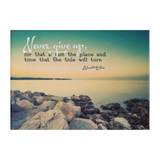 Never Give Up Acrylic Print