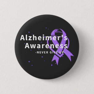 Never Give Up - Alzheimer's Awareness Button