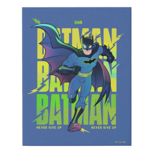Never Give Up Batman Running Graphic Faux Canvas Print