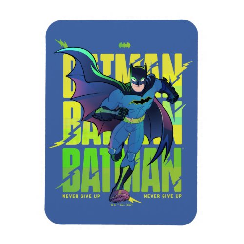 Never Give Up Batman Running Graphic Magnet