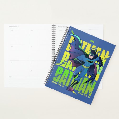Never Give Up Batman Running Graphic Planner
