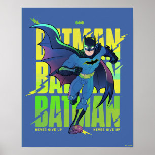 Never Give Up Batman Running Graphic Poster