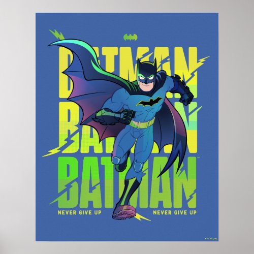 Never Give Up Batman Running Graphic Poster