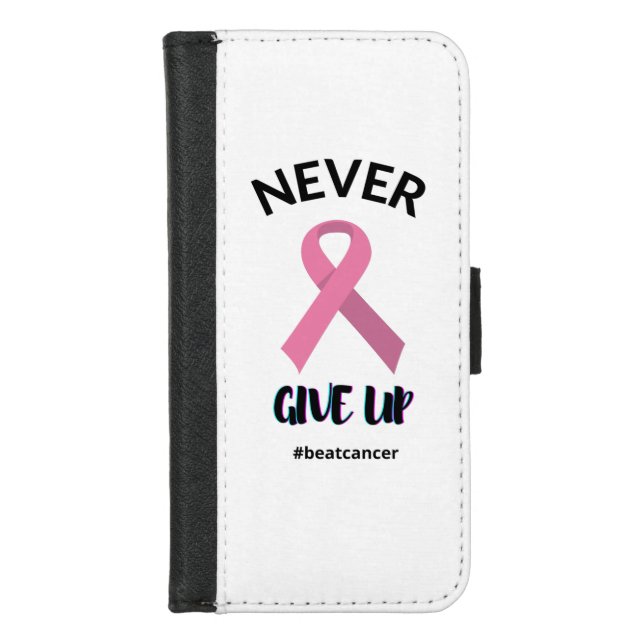 Never Give Up Beat Cancer Cancer Awareness   iPhone Wallet Case (Front)