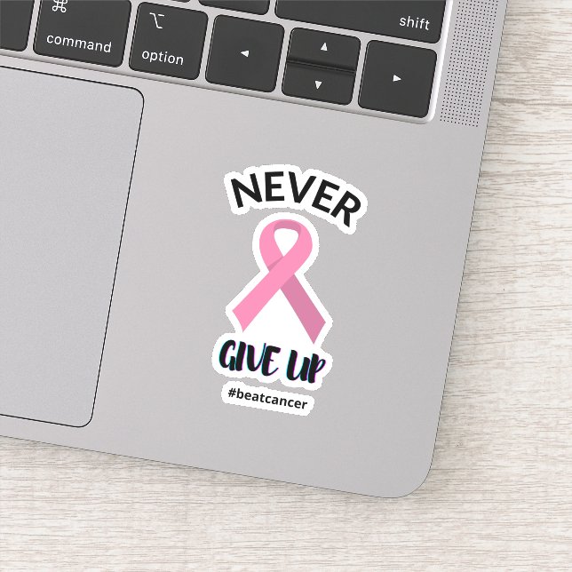 Never Give Up Beat Cancer Cancer Awareness Sticker (Detail)