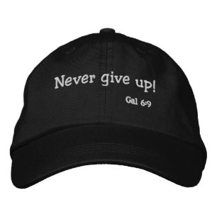 Never give up! Bible Quote Customize it Embroidered Baseball Cap