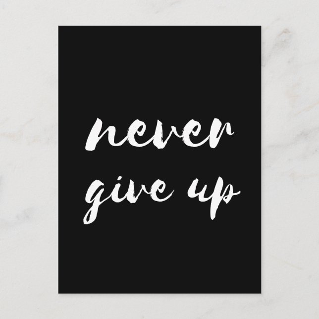 Never give up black postcard (Front)