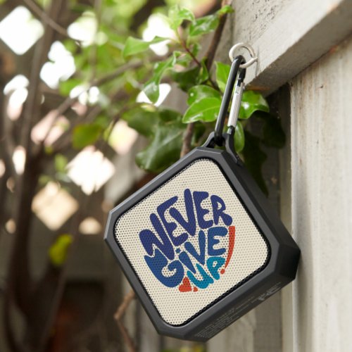 Never Give Up _ Blue and Red Birthday Quote Bluetooth Speaker