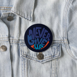 Never Give Up - Blue and Red Dark Birthday Quote Button