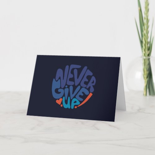 Never Give Up _ Blue and Red Dark Birthday Quote Note Card