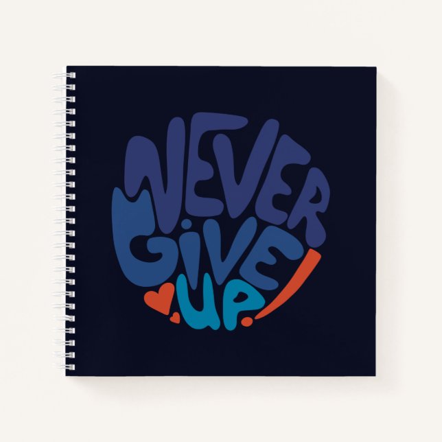 Never Give Up - Blue and Red Dark Birthday Quote Notebook (Front)