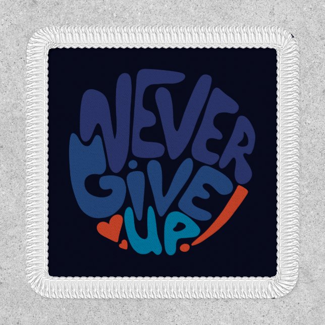 Never Give Up - Blue and Red Dark Birthday Quote Patch (Front)