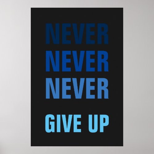 Never Give Up Blue Grey Success Print