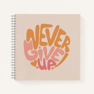 Never Give Up - Blush Pink and Orange Motivational Notebook