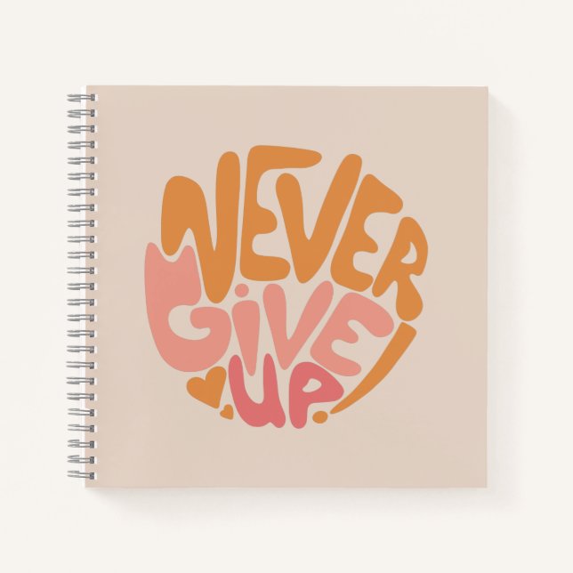 Never Give Up - Blush Pink and Orange Motivational Notebook (Front)