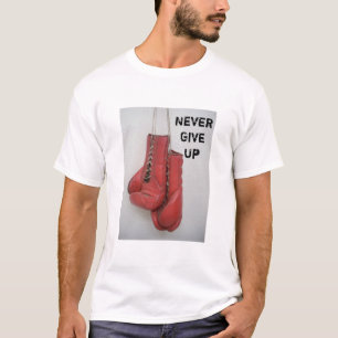 Never Give Up Boxing Gloves T-shirt