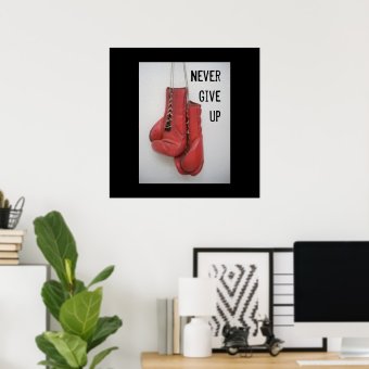 Never Give Up Boxing Poster | Zazzle