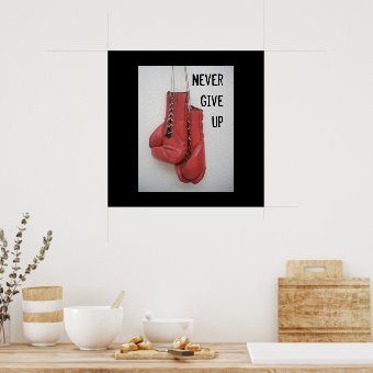 Never Give Up Boxing Poster | Zazzle