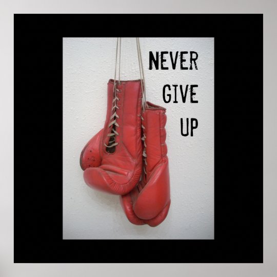 Never Give Up Boxing Poster | Zazzle.com