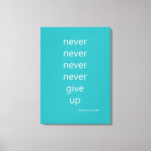 Never Give Up Canvas Print
