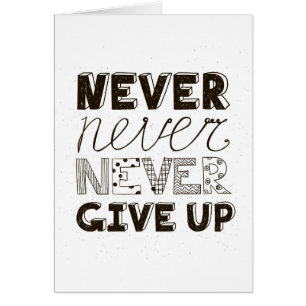 Never Give Up Cards