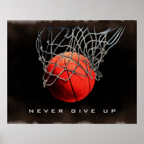 Never Give Up Close_up Basketball Poster