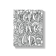 Never Give Up - Color Your Own