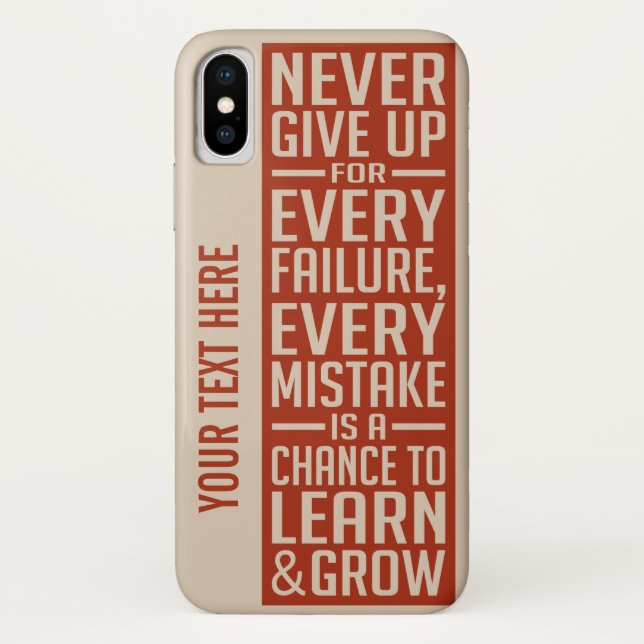 Never Give Up custom text motivational phone cases (Back)